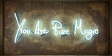 You are Pure Magic