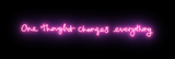 One Thought Changes Everything