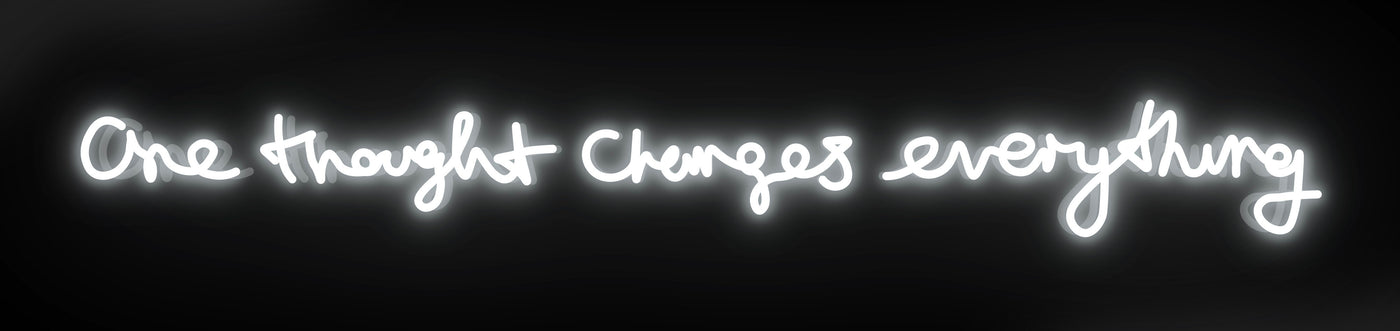 One Thought Changes Everything