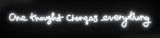 One Thought Changes Everything
