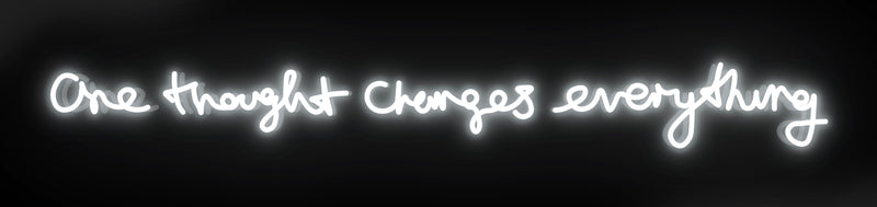 One Thought Changes Everything