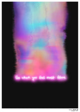Go Where You Feel Most Alive - Rainbow Trail